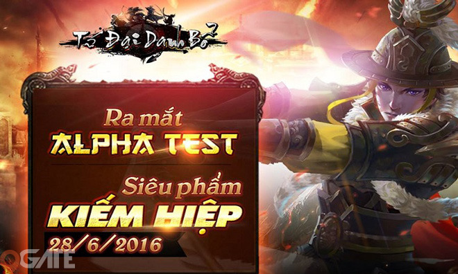 Tứ Đại Danh Bổ - Siêu phẩm game kiếm hiệp chính thức Alpha Test ngày 28/6