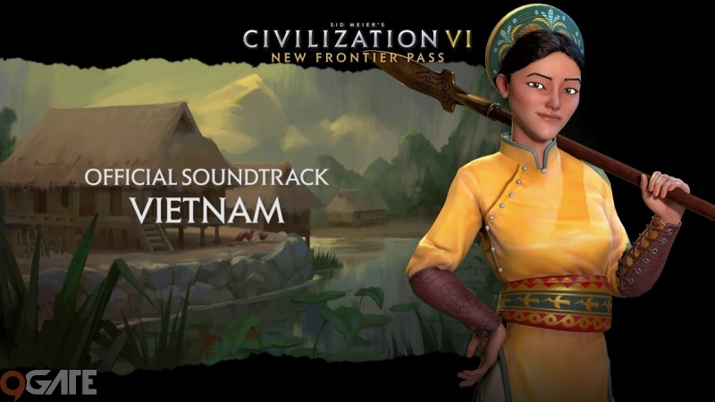 Thưởng thức bản nhạc đại diện cho nền văn minh Việt Nam trong Civilization 6