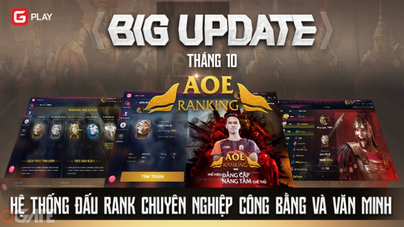 Sau nhiều ngày chờ đợi, GPlay chính thức cho ra mắt phiên bản AoE Ranking