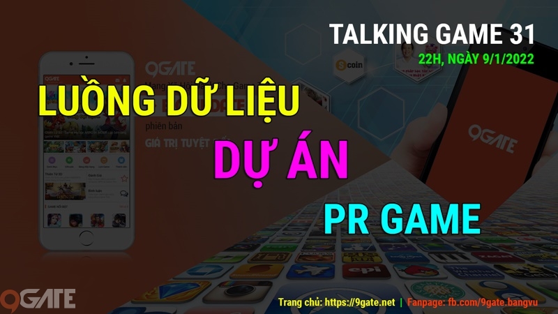 Talking Game 31: Luồng dữ liệu của 1 dự án PR Game