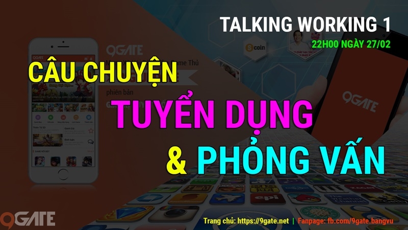Talking Working 1: Câu chuyện TUYỂN DỤNG và PHỎNG VẤN
