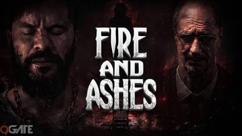 Fire and Ashes mang nỗi ám ảnh lên console tháng 10