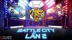 Yugi H5: Bùng nổ với sự trở lại của Battle City lần 2 - giải đấu bài ma thuật được mong chờ