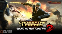 Chiều lòng game thủ, đấu rank trong Crossfire Legends sẽ khó gấp đôi ở mùa 2
