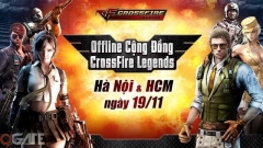 Offline cộng đồng Crossfire Legends Hà Nội và TP Hồ Chí Minh sẽ diễn ra vào ngày 19/11