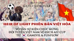 Heir of Light đã chính thức tung ra phiên bản Việt hóa, game thủ Việt có thể tải ngay bây giờ