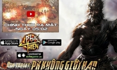 Phá Thiên tung trailer chặt chém PK non - target cực chất