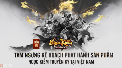 Ngọc Kiếm Truyền Kỳ Mobile bất ngờ tạm dừng phát hành tại Việt Nam