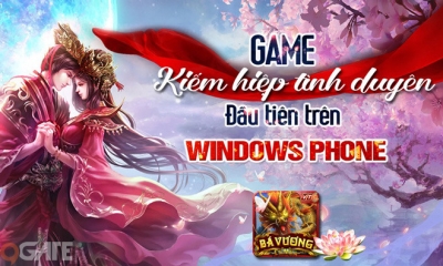 Bá Vương Chi Mộng Windows Phone đã được mua về Việt Nam