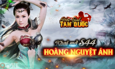 Hoàng Nguyệt Anh phò tá, Hot girl Tam Quốc khai mở máy chủ S44