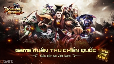 Đông Chu Liệt Quốc Mobile – Siêu phẩm Xuân Thu Chiến Quốc đầu tiên tại Việt Nam chính thức được phát hành